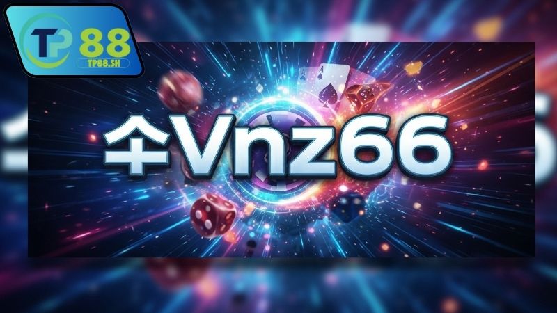 Nhà Cái VNZ66 – Cược Online Uy Tín & Hấp Dẫn Cho Người Việt 1 nha-cai-vnz66